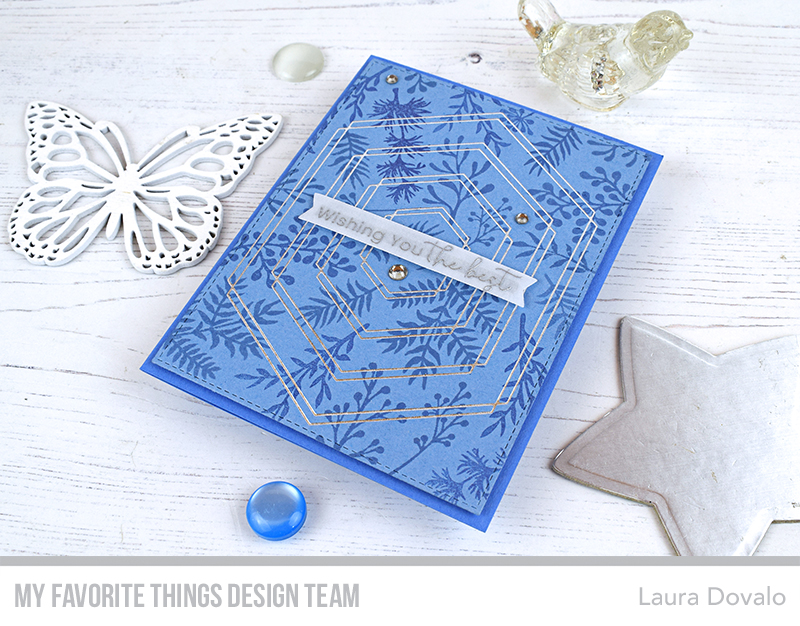 Card with foiled hexagons for My Favorite Things.